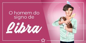 O homem do signo de Libra