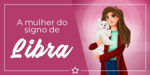 Mulher do signo de Libra