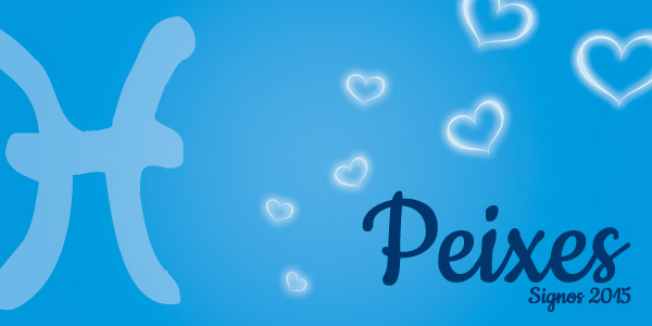 Astrologia – Previsões para Peixes no Amor em 2015