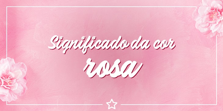 Todos os significados da cor rosa