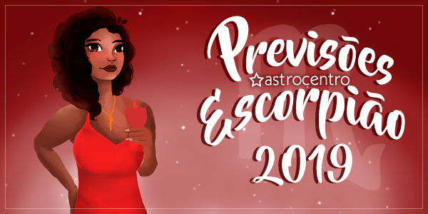 previsoes-do-signo-de-escorpiao-para-2019