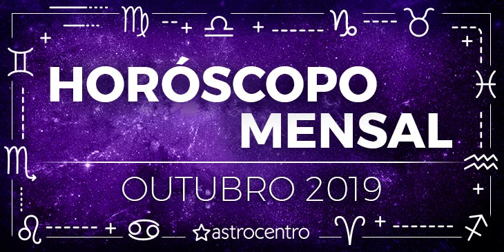 Horóscopo Mensal de Outubro 2019