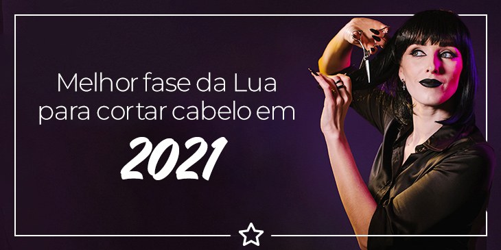 Quer arrasar no visual? Descubra a melhor Lua para cortar o cabelo em 2021