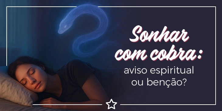 Sonhar com cobra pode significar um aviso ou uma benção, saiba distinguir