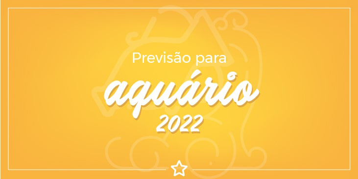 Previsão Para Aquário 2022