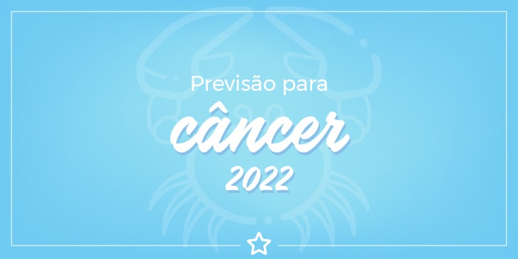 previsão para câncer 2022