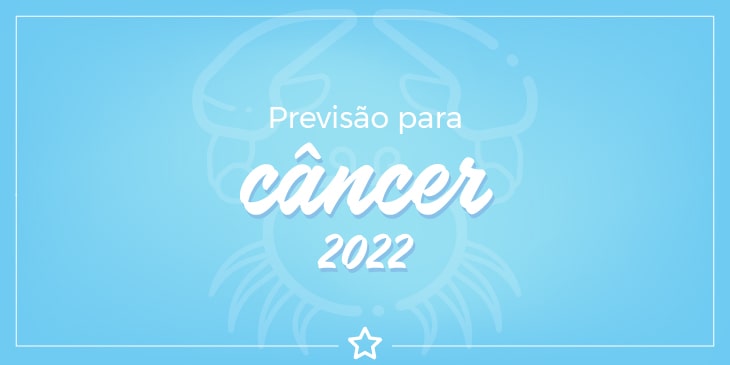 previsão para câncer 2022