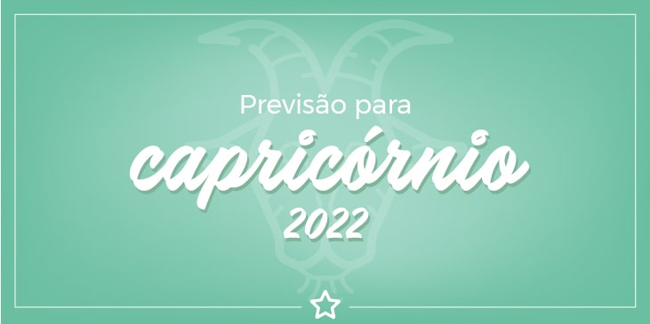Previsão Para Capricórnio 2022
