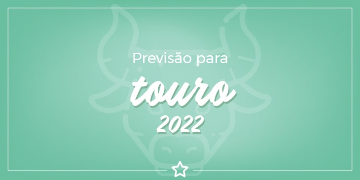 Previsões para Touro 2022