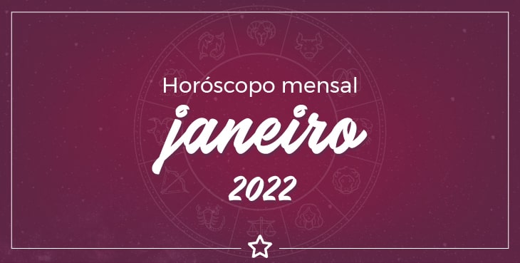 Horóscopo Mensal Janeiro 2022