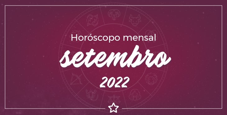 Horóscopo Mensal de Setembro 2022 – Grandes mudanças
