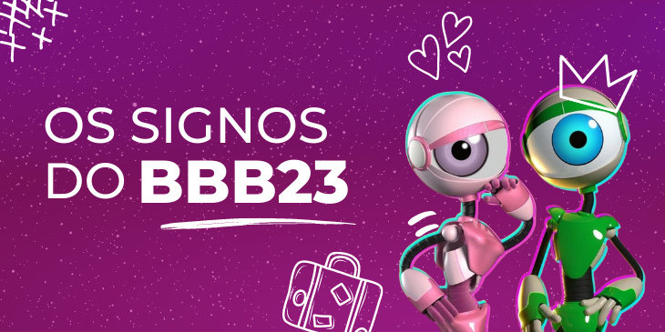 Edição BBB 23 | Conheça os brothers através dos signos!