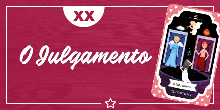 O Julgamento no Tarot: significado e conselhos do Arcano XX
