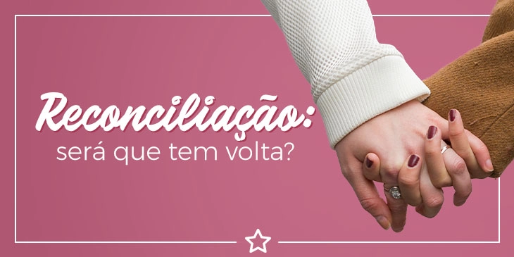 Sinais de que ele vai voltar e como abrir espaço para a reconciliação