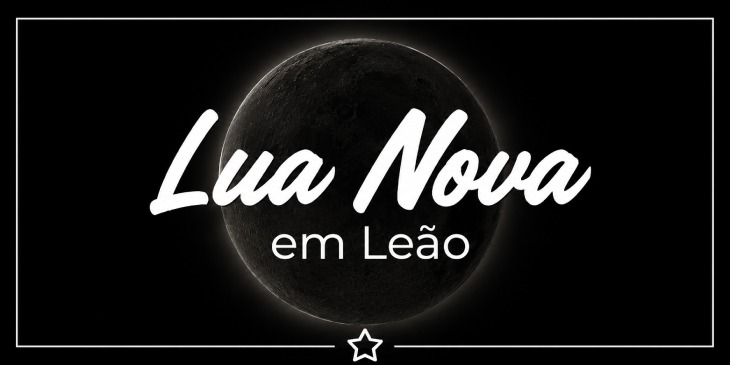Lua Nova em Leão: como plantar coragem para brilhar