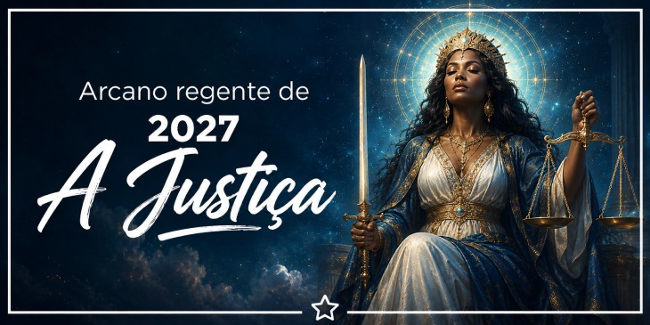 Arcano Regente de 2027: A Justiça e seu significado
